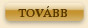 TOVÁBB